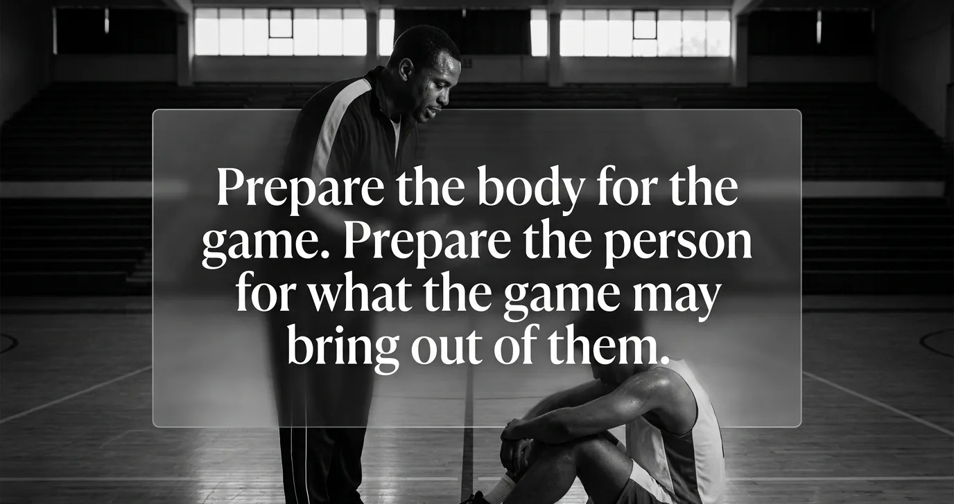 Founder brief slide: a coach alone in a gym, with the line — prepare the body for the game; prepare the person for what the game may bring out of them.